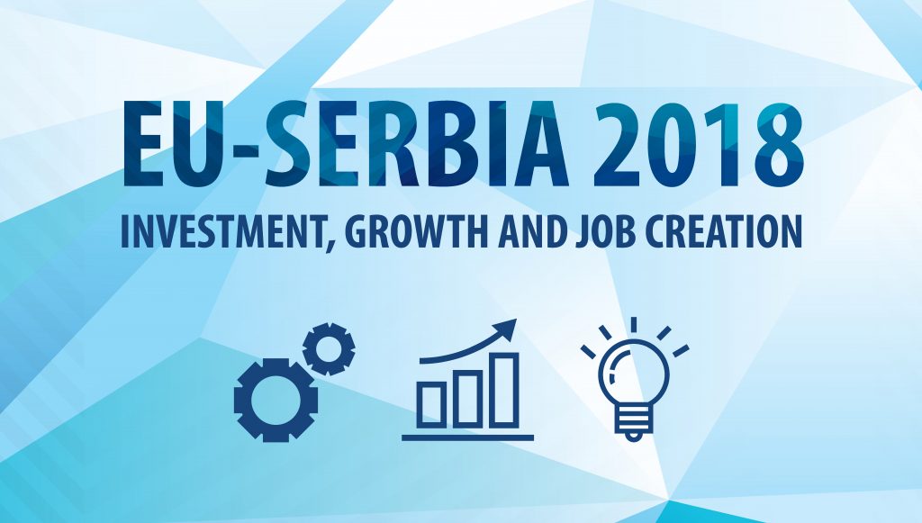 EU-SERBIA 2018, INVESTMENT, GROWTH AND JOB CREATION